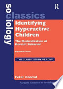 Identifying hyperactive children : the medicalization of deviant behavior / Peter Conrad.