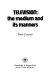 Television : the medium and its manners / Peter Conrad.