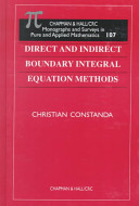 Direct and indirect boundary integral equation methods / Christian Constanda.