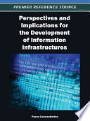 Perspectives and implications for the development of information infrastructures by Panos Constantinides.