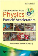 An introduction to the physics of particle accelerators / Mario Conte, William W. MacKay.
