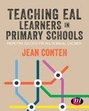 The EAL teaching book : promoting success for multilingual learners / Jean Conteh.