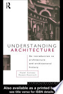 Understanding architecture : an introduction to architecture and architectural history / Hazel Conway and Rowan Roenisch.