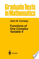 Functions of one complex variable II John B. Conway.