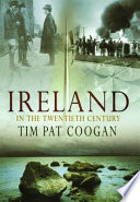 Ireland in the twentieth century / Tim Pat Coogan.