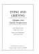 Dying and grieving : lifespan and family perspectives / Alicia Skinner Cook, Kevin Ann Oltjenbruns.