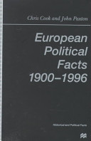 European political facts 1900-1996 / Chris Cook and John Paxton.