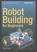 Robot building for beginners / David Cook.