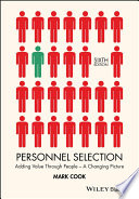 Personnel selection : adding value through people--a changing picture / Mark Cook.