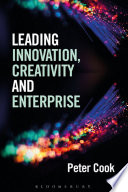 Leading innovation, creativity and enterprise / Peter Cook.