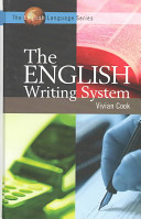 The English writing system / Vivian Cook.