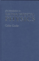 An introduction to experimental physics / Colin Cooke.