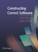 Constructing correct software / John Cooke.