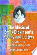 The Music of Emily Dickinson's poems and letters : a study of terminology and imagery.