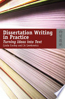 Dissertation writing in practice : turning ideas into text / Linda Cooley and Jo Lewkowicz.