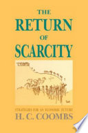 The return of scarcity : strategies for an economic future / H. C. Coombs.