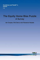 The equity home bias puzzle : a survey / Ian Cooper, Piet Sercu, Rosanne Vanpée.
