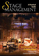 Stage management / Soozie Copley and Philippa Killner ; [foreword by Cameron Mackintosh ; line illustrations by Keith Field].