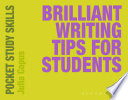 Brilliant writing tips for students / Julia Copus.