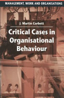 Critical cases in organisational behaviour / J. Martin Corbett.