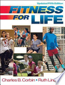 Fitness for life / authors, Charles B. Corbin, Ruth Lindsey.