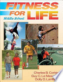 Fitness for life : middle school / Charles B. Corbin, Guy C. le Masurier, Dolly D. Lambdin.