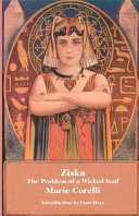 Ziska : the problem of a wicked soul / by Marie Corelli ; with a new introduction by Curt Herr.