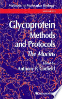 Glycoprotein Methods and Protocols The Mucins / edited by Anthony P. Corfield.