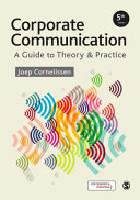 Corporate communication : a guide to theory & practice / Joep Cornelissen.