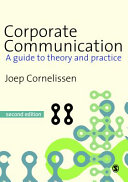 Corporate communication : a guide to theory and practice / Joep Cornelissen.