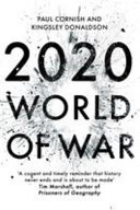 2020 : world of war / Paul Cornish & Kingsley Donaldson and others.