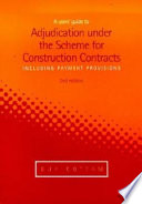 Adjudication under the scheme for construction contracts : including payment provisions / Guy Cottam.