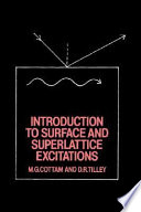 Introduction to surface and superlattice excitations / Michael G. Cottam, David R. Tilley.