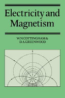 Electricity and magnetism / W.N. Cottingham, D.A. Greenwood.