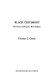 Black testimony : the voices of Britain's West Indians / Thomas J. Cottle.