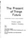 The present of things future : explorations of time in human experience / (by) Thomas J. Cottle, Stephen L. Klineberg.