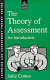 The theory of assessment : an introduction / Julie Cotton.