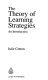 The theory of learning strategies : an introduction / Julie Cotton.