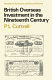 British overseas investment in the nineteenth century / prepared for the Economic History Society by P.L. Cottrell.