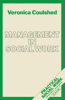 Management in social work / Veronica Coulshed ; foreword by Terry Bamford.