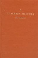 Claiming history : colonialism, ethnography, and the novel / Eleni Coundouriotis.