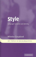 Style : language variation and identity / Nikolas Coupland.