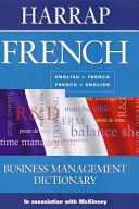 Harrap French business management dictionary / James Coveney, Sheila J. Moore.
