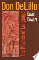 Don DeLillo : the physics of language / David Cowart.