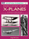 X-planes : research aircraft 1891-1970 : a unique pictorial record of flying prototypes, their designers and pilots / Hugh W. Cowin.