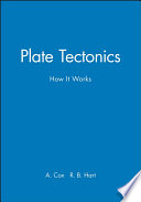 Plate tectonics : how it works / Allan Cox, Robert Brian Hart.