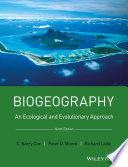 Biogeography : an ecological and evolutionary approach / C. Barry Cox, Peter D. Moore, Richard J. Ladle.