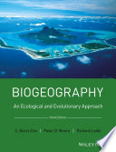 Biogeography an ecological and evolutionary approach / C. Barry Cox, Richard Ladle, Peter D. Moore.