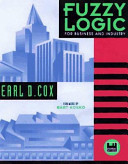 Fuzzy logic for business and industry / Earl Cox.