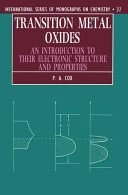 Transition metal oxides : an introduction to their electronic structure and properties / P. A. Cox.